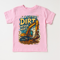 A Little Dirt Never Hurt Excavator design on a pink garment.