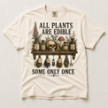 All Plants Are Edible Shirt in ivory