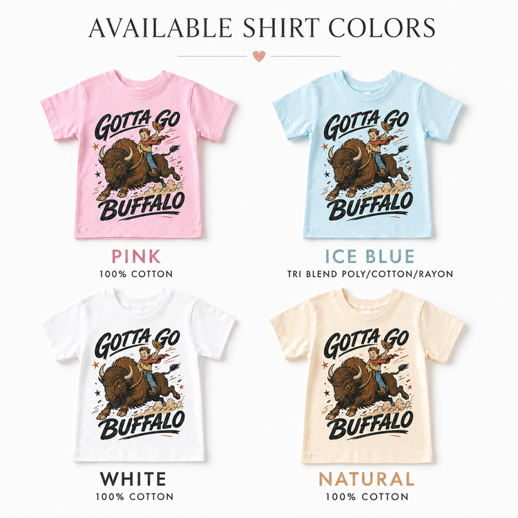 Gotta Go Buffalo Shirt, Funny Kids Western Graphic Tee, Cowboy T-Shirt