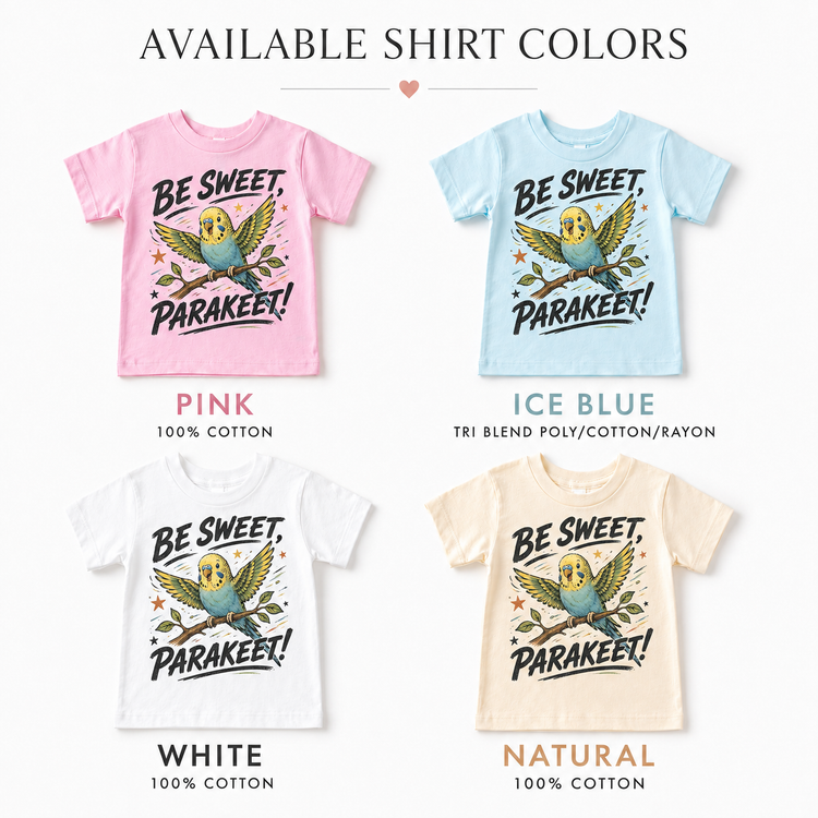 Be Sweet Parakeet Shirt, Cute Kids Bird Graphic Tee, Funny Animal T-Shirt