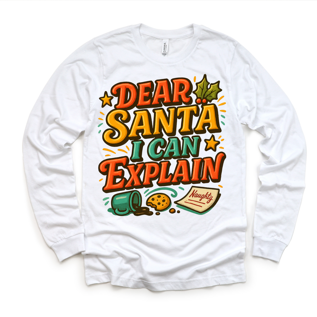 Dear Santa I Can Explain Christmas design on a long sleeve shirt.