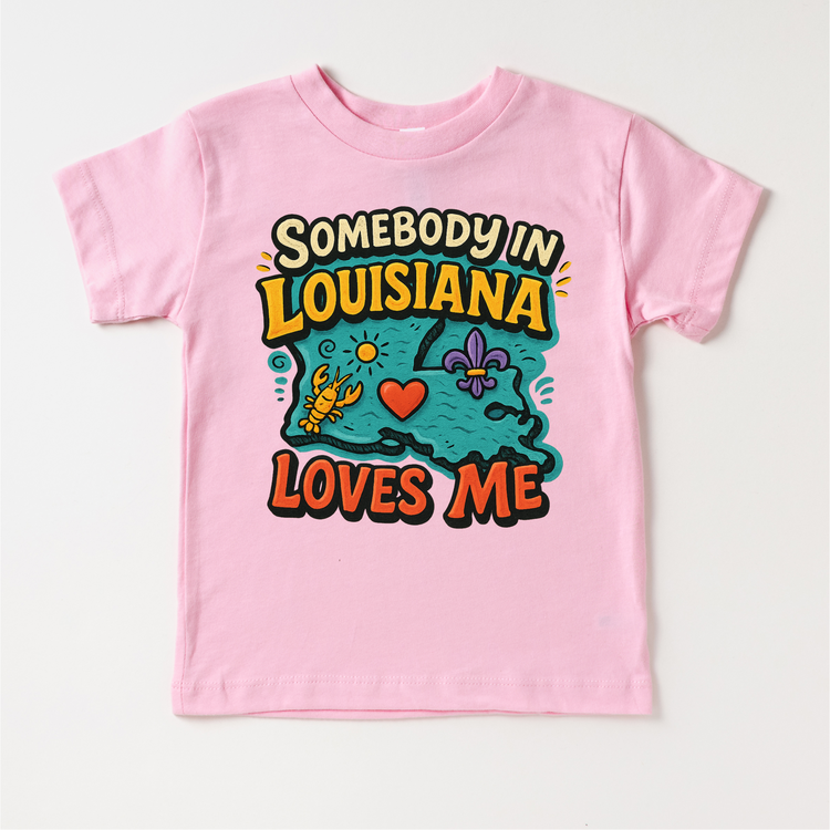 Somebody In Louisiana Loves Me Shirt - State Souvenir Tee