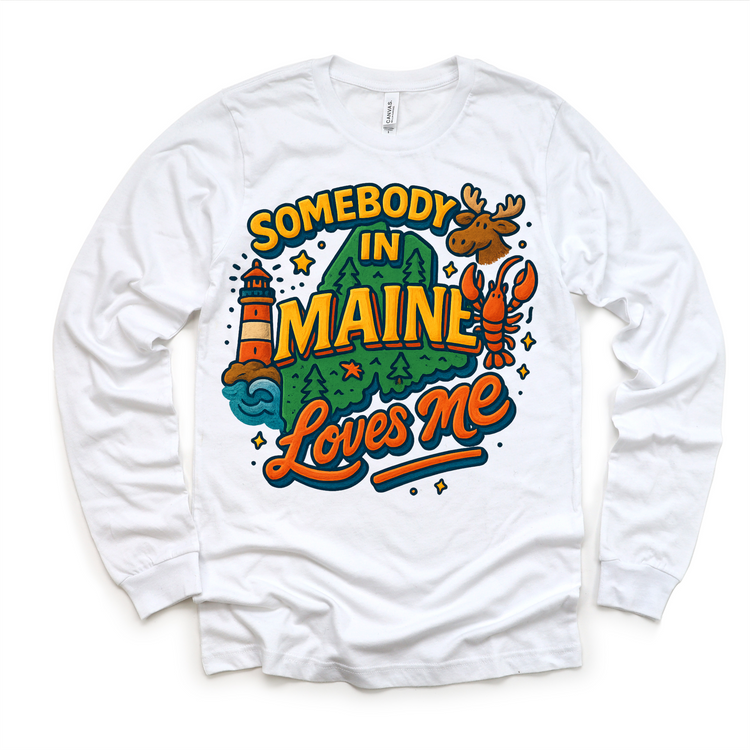 Somebody In Maine Loves Me Shirt - State Souvenir Tee