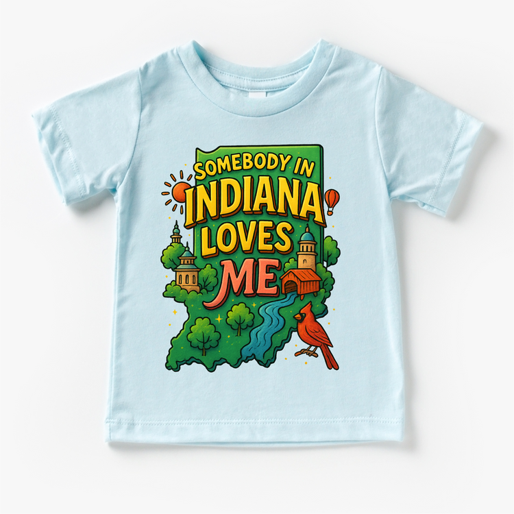 Somebody In Indiana Loves Me  Shirt - Geography Tee