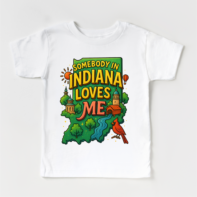 Somebody In Indiana Loves Me  Shirt - Geography Tee