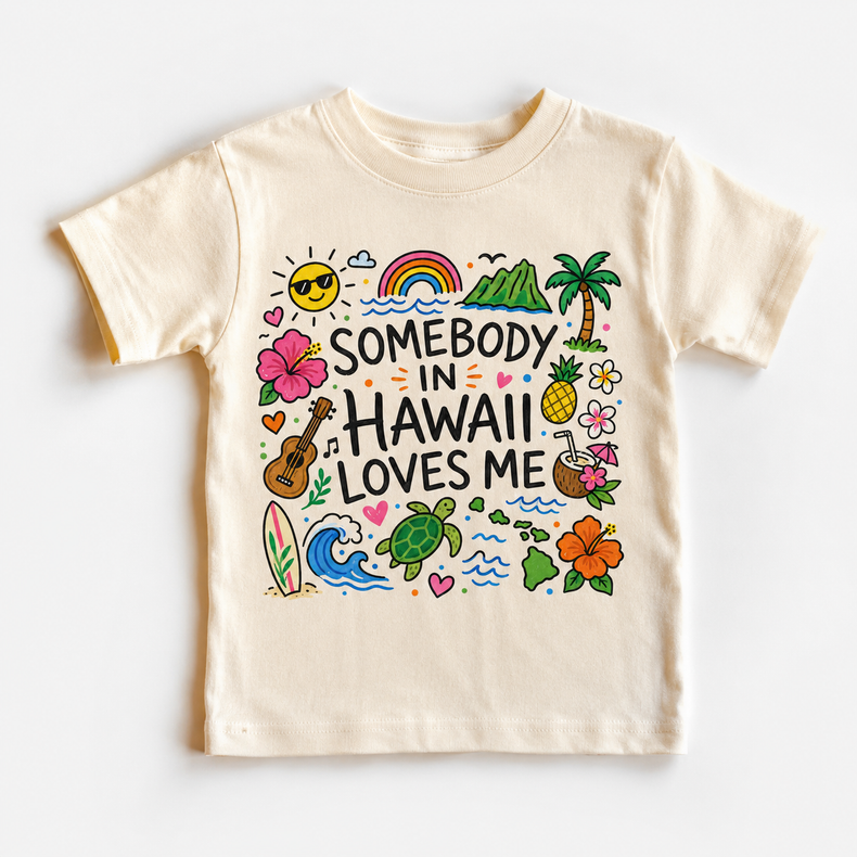 Somebody in Hawaii Loves Me Kids Shirt, Hawaii Toddler T-Shirt, Tropical Island Doodle Tee, Vacation Souvenir Shirt
