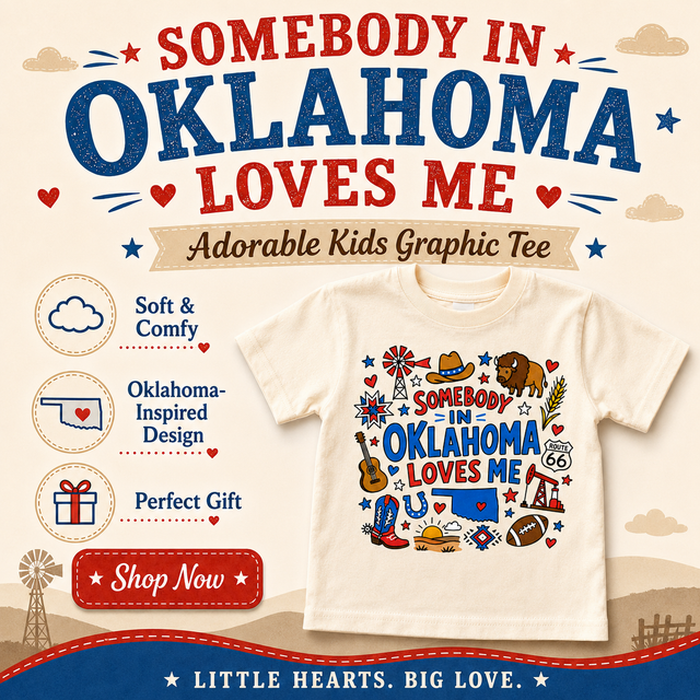 Somebody in Oklahoma Loves Me Kids Graphic Tee | Oklahoma Souvenir Shirt | State Pride Toddler Tee | Route 66 Western Kids Shirt