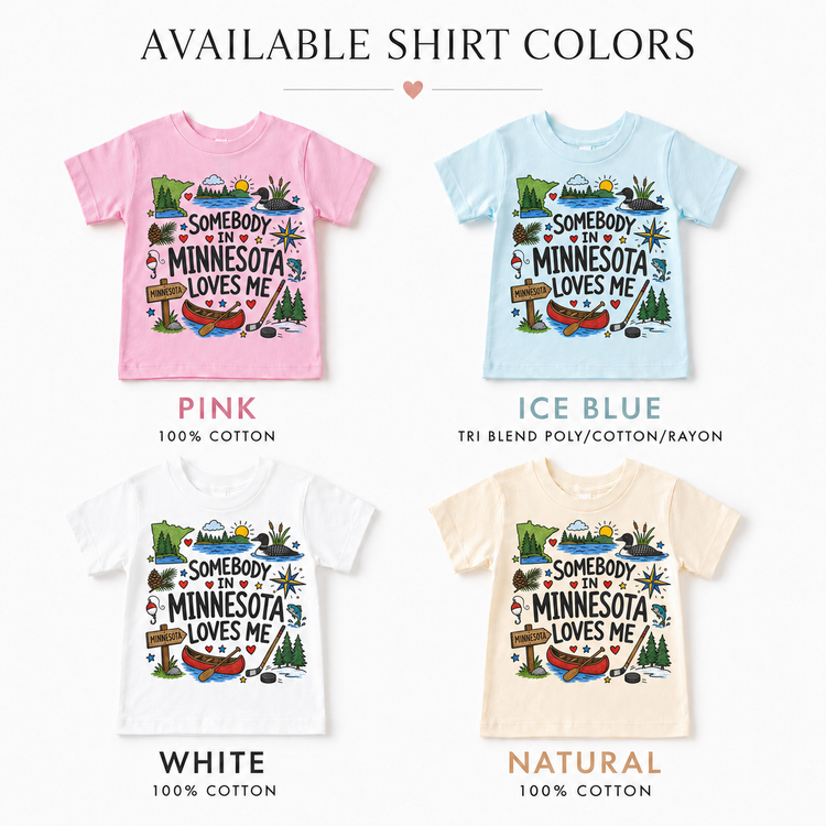 Somebody in Minnesota Loves Me Kids T-Shirt | Minnesota Toddler Tee | State Souvenir Shirt | Lake Life Graphic Tee