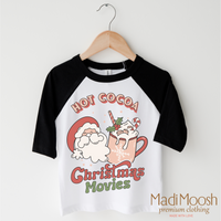 Hot Cocoa And Christmas Movies design on a raglan shirt with black sleeves.