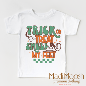 Trick Or Treat Smell My Feet Shirt - Halloween Tee