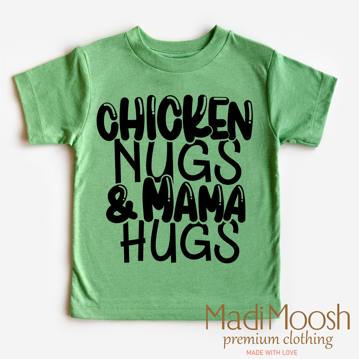 Chicken Nugs And Mama Hugs design on a green garment.