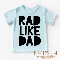 Rad Like Dad design on an ice blue garment.