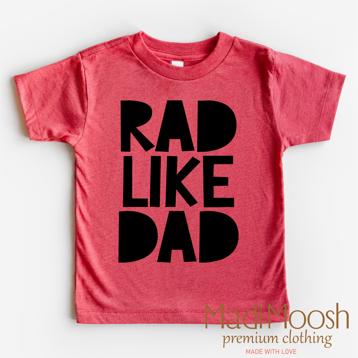 Rad Like Dad, Cute Kids graphic T-shirt by Madi Moosh
