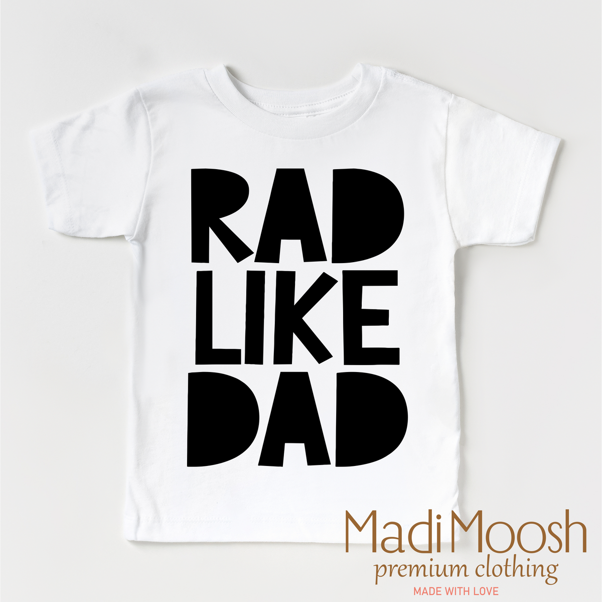 Rad Like Dad design on a white garment.