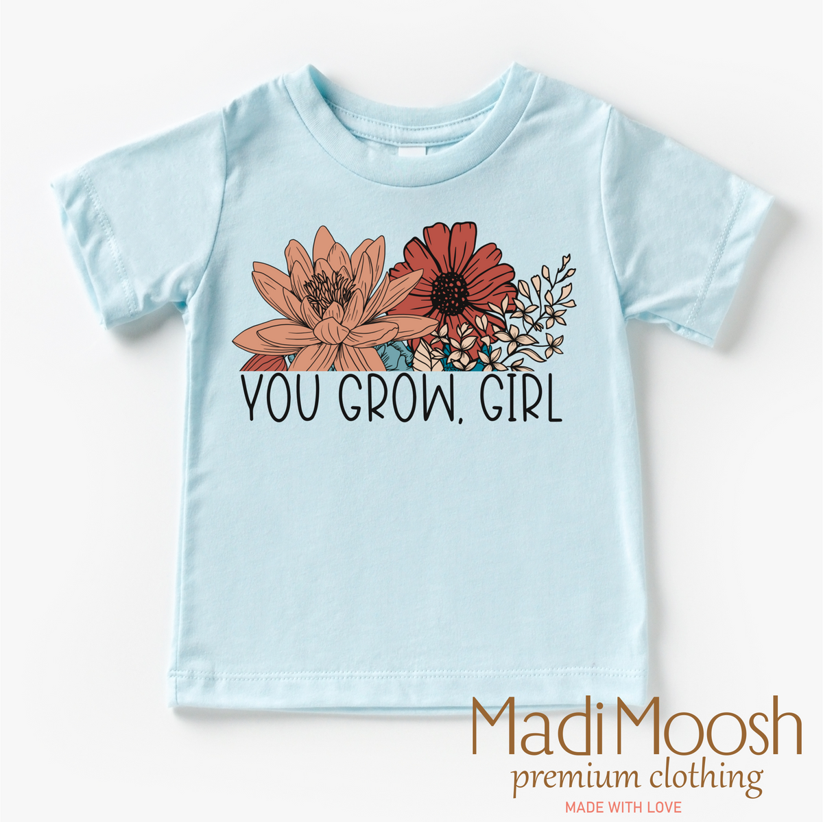 You Grow Girl Flowers Shirt - Boho Tee - Madi Moosh Boutique