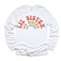 Retro Lil Sis Sister Siblings Family design on a long sleeve shirt.