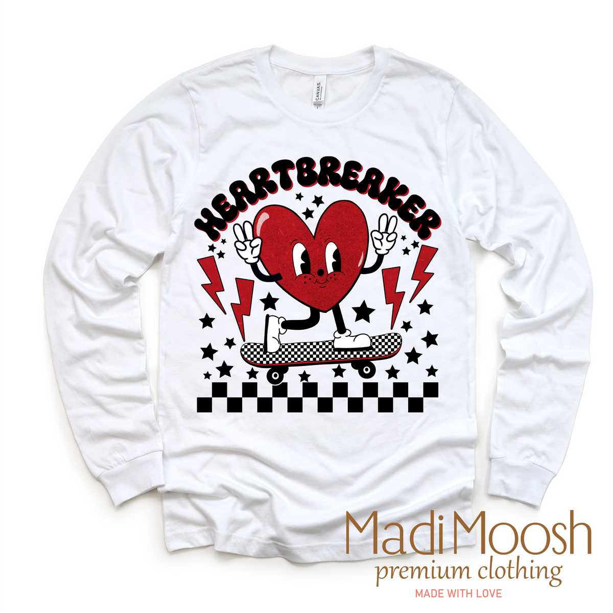 Heartbreaker Valentine design on a long sleeve shirt.