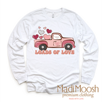 Loads Of Love Valentine design on a long sleeve shirt.