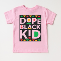 Dope Black Kid Black History design on a pink garment.