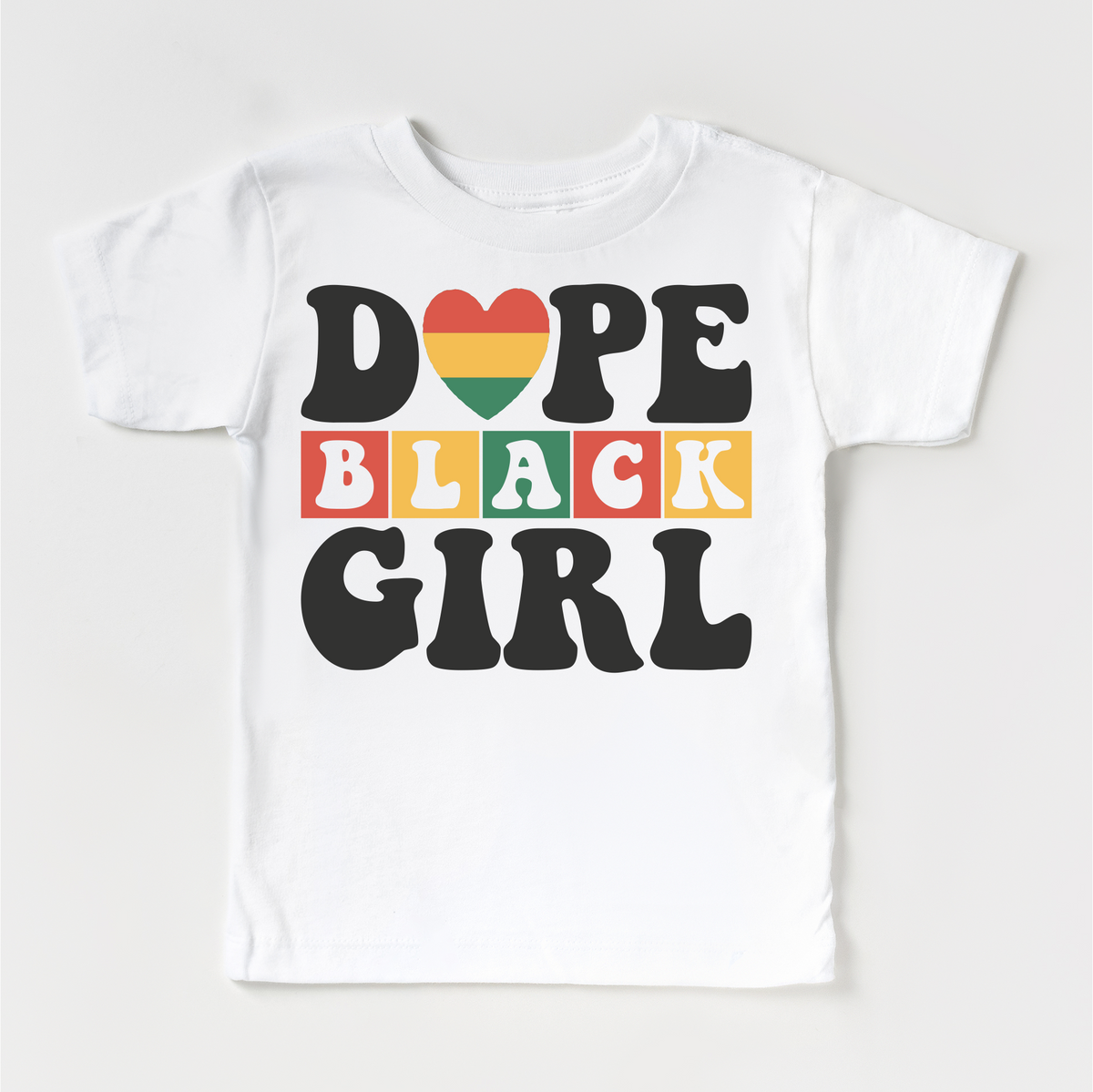 Dope Black Girl Black History design on a white garment.