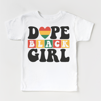 Dope Black Girl Black History design on a white garment.