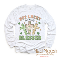 Not Lucky Just Blessed St. Patrick's Day  Shirt - Kids St Patrick's Day Tee - Madi Moosh Boutique