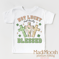 Not Lucky Just Blessed St. Patrick's Day  Shirt - Kids St Patrick's Day Tee - Madi Moosh Boutique