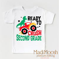I'm Ready To Crush 2nd Grade Dinosaur Monster Truck design on a white garment.