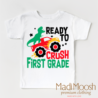 I'm Ready To Crush 1st Grade Dinosaur Monster Truck design on a white garment.