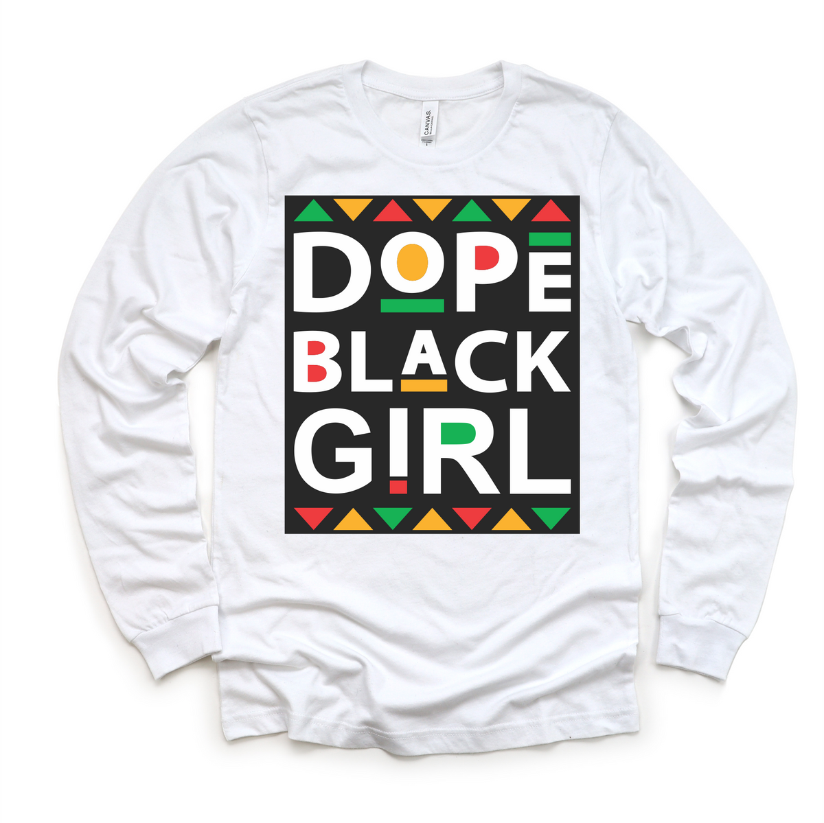 Dope Black Girl Juneteenth design on a long sleeve shirt.