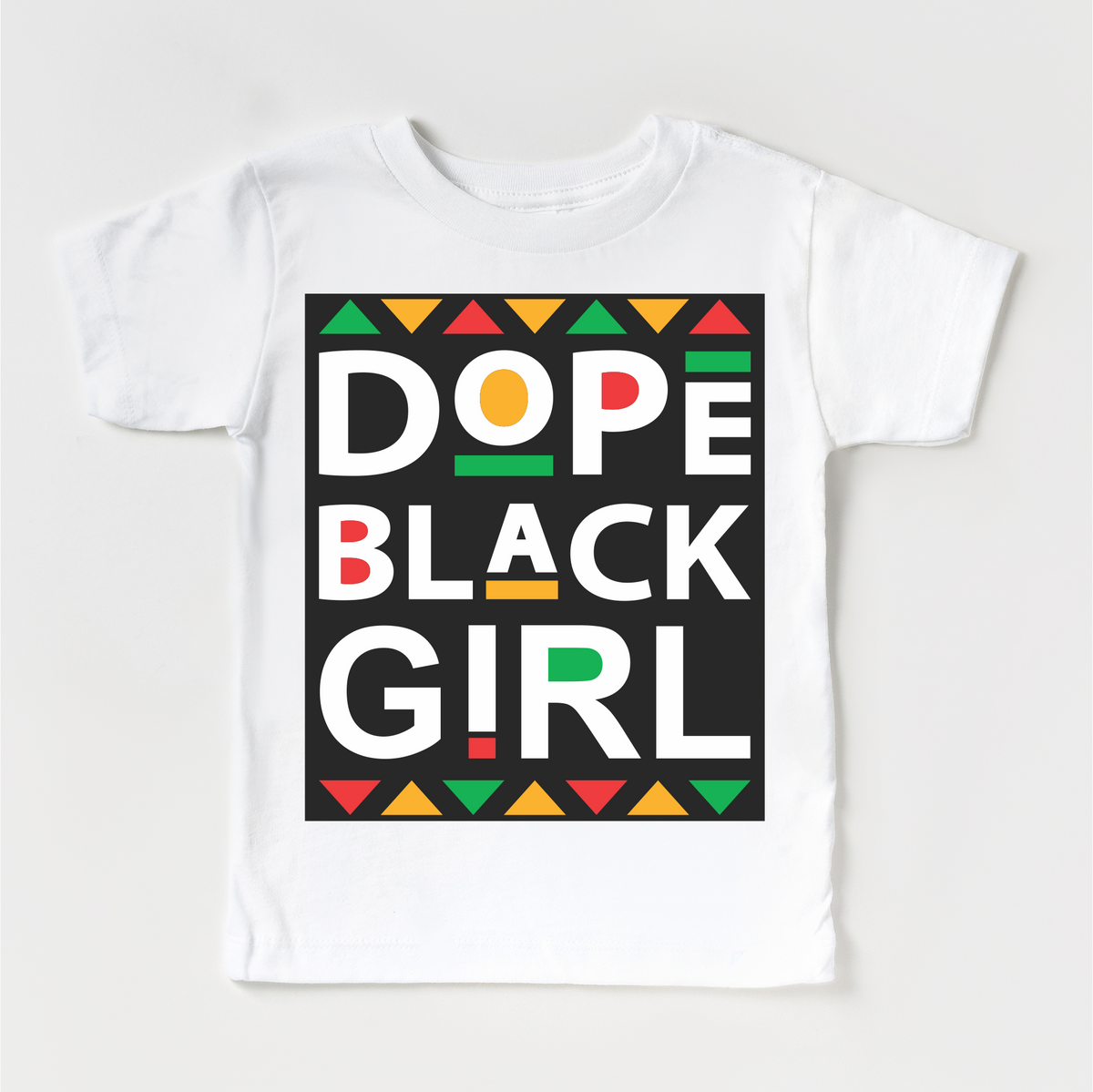 Dope Black Girl Juneteenth design on a white garment.