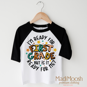 I'm Ready For First Grade Shirt - School Shirt