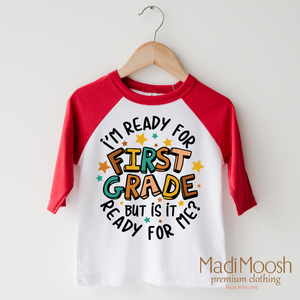 I'm Ready For First Grade Shirt - School Shirt