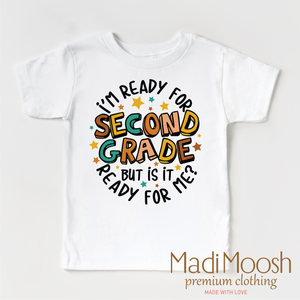 I'm Ready For Second Grade Shirt - School Shirt