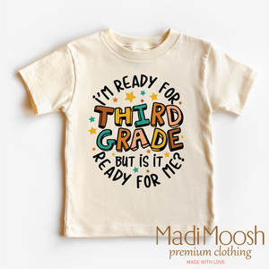 I'm Ready For Third Grade Shirt - School Shirt