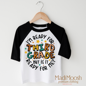 I'm Ready For Third Grade Shirt - School Shirt