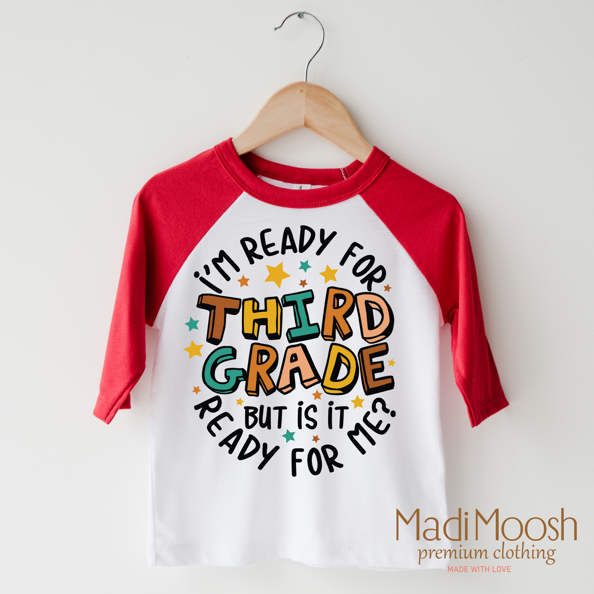 I'm Ready For Third Grade Shirt - School Shirt - Madi Moosh Boutique