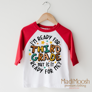 I'm Ready For Third Grade Shirt - School Shirt