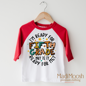 I'm Ready For Fifth Grade Shirt - School Shirt