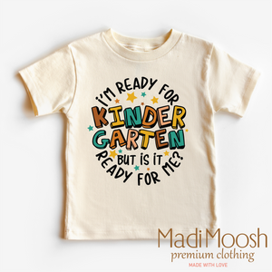 I'm Ready For Kindergarten Shirt - School Shirt