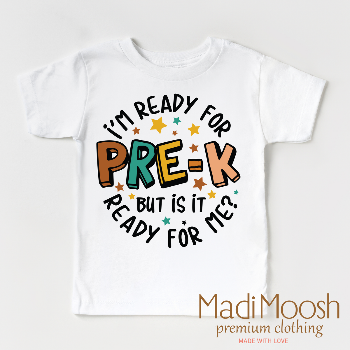 I'm Ready For Pre-K design on a white short sleeve T-shirt.