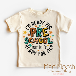 I'm Ready For Preschool Shirt - School Shirt