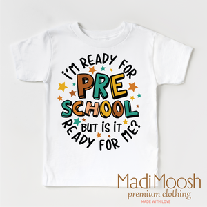 I'm Ready For Preschool Shirt - School Shirt