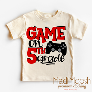 Game On Fifth Grade Back To School Shirt - School Shirt