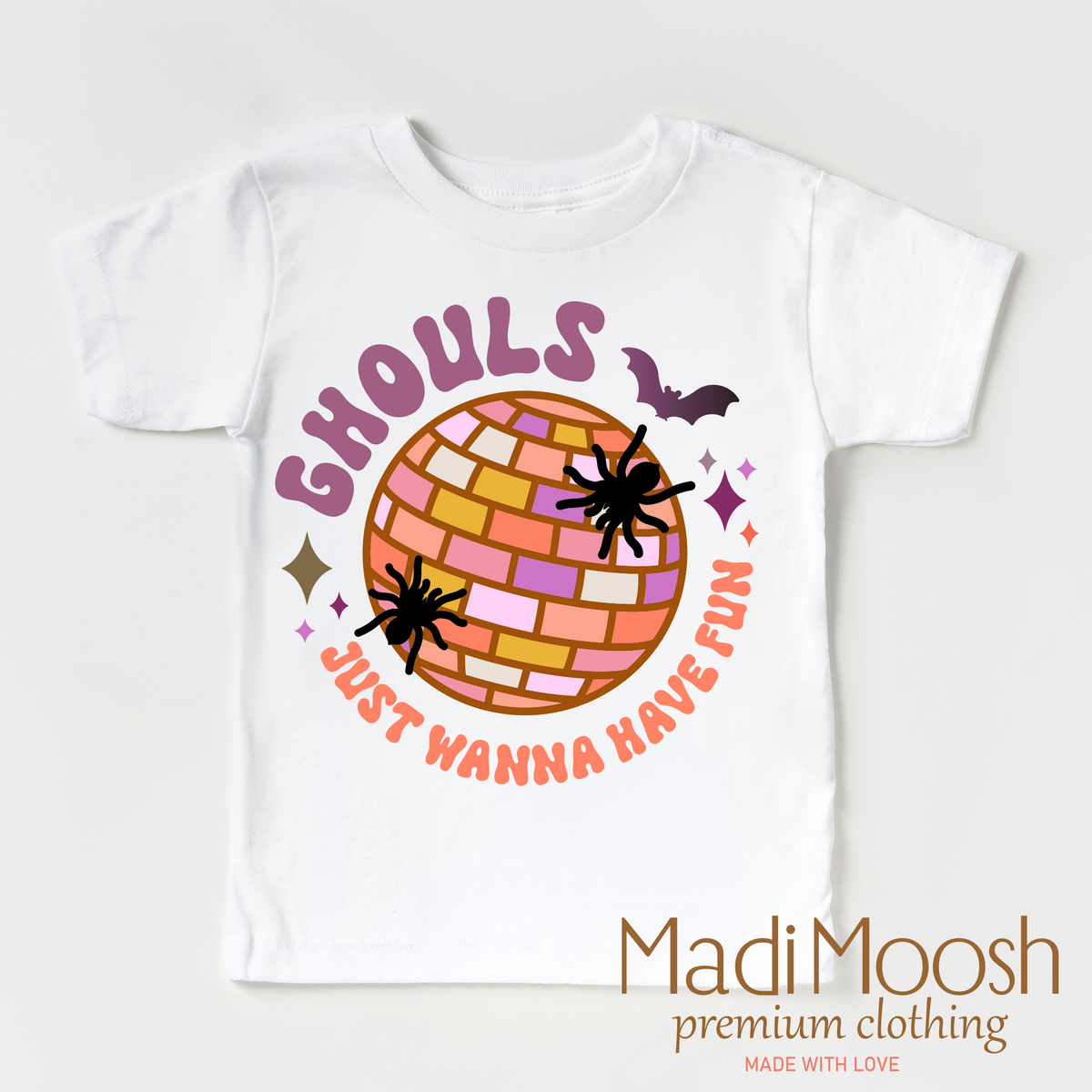 Ghouls Just Want To Have Fun design on a white short sleeve T-shirt.