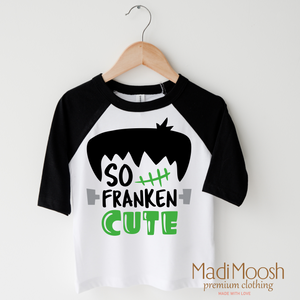 So Franken Cute Shirt - Halloween Shirt