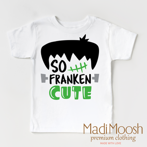 So Franken Cute Shirt - Halloween Shirt