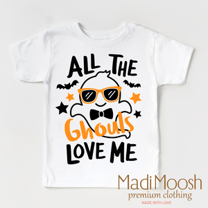 All The Ghouls Love Me Shirt - Halloween Shirt