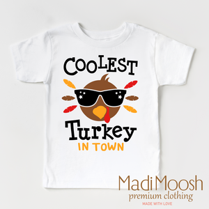 Coolest Turkey In Town Shirt - Thanksgiving Shirt