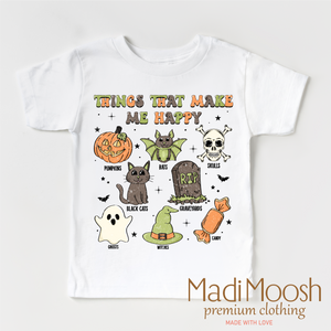 Halloween Things That Make Me Happy Shirt - Halloween Shirt